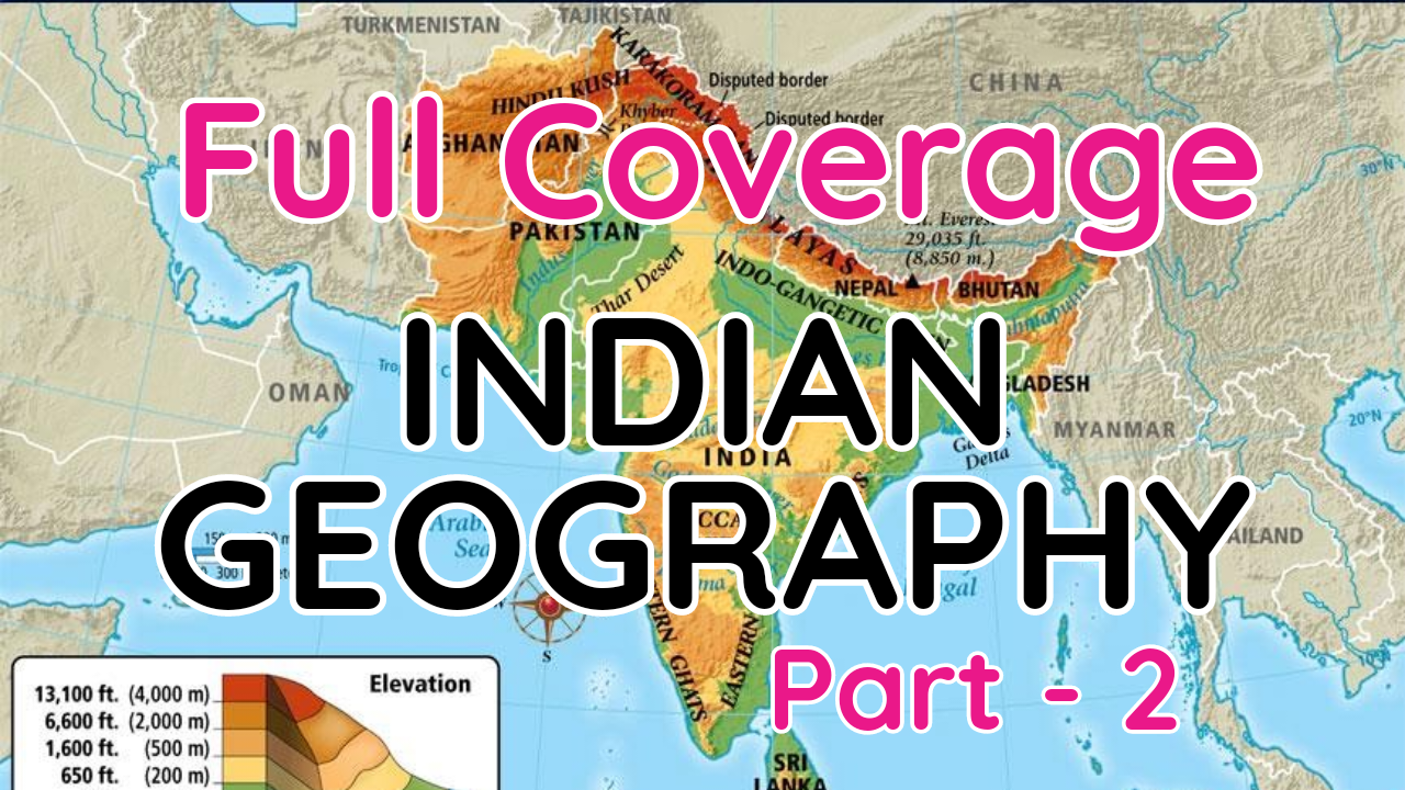 INDIAN GEOGRAPHY | FULL COVERAGE | PART - 2