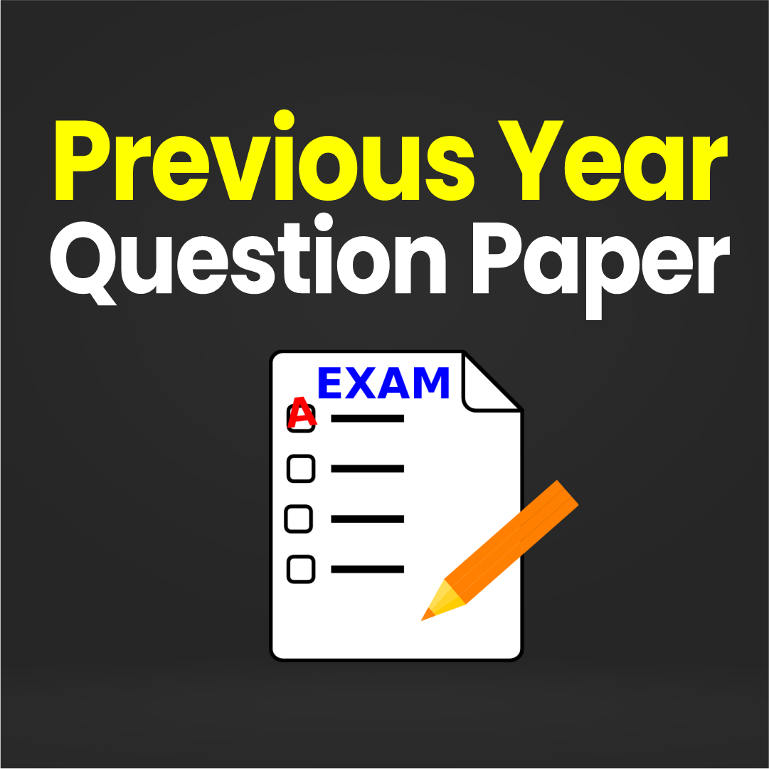 PREVIOUS YEAR QUESTION PAPERS