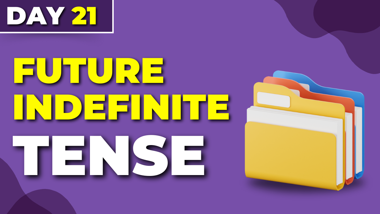 Day #6 - Future Indefinite Tense