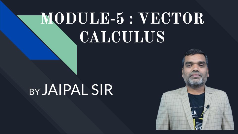 Module-5: Vector Calculus