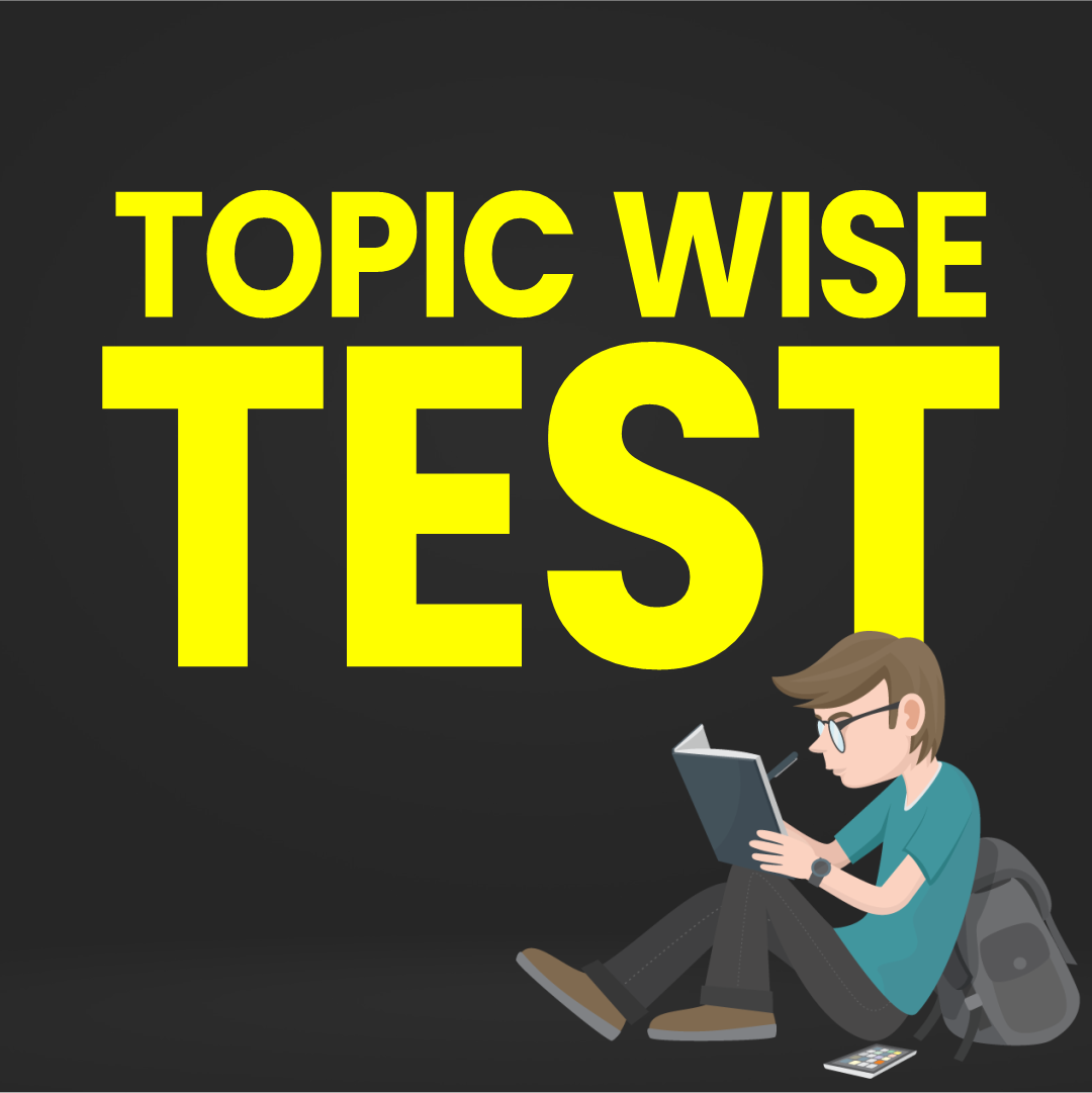 TOPIC WISE TEST