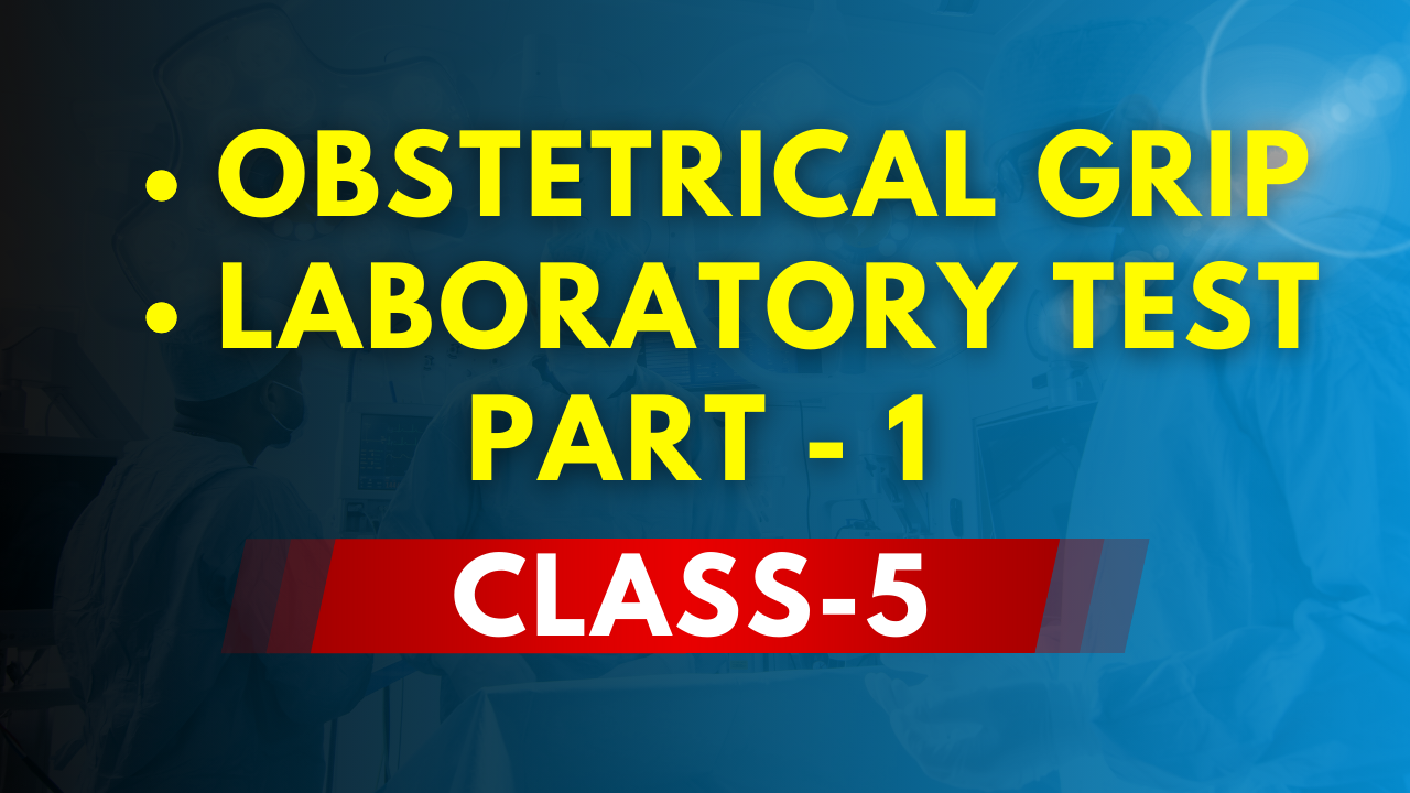 Obstetrical grip | Laboratory Test Part 1