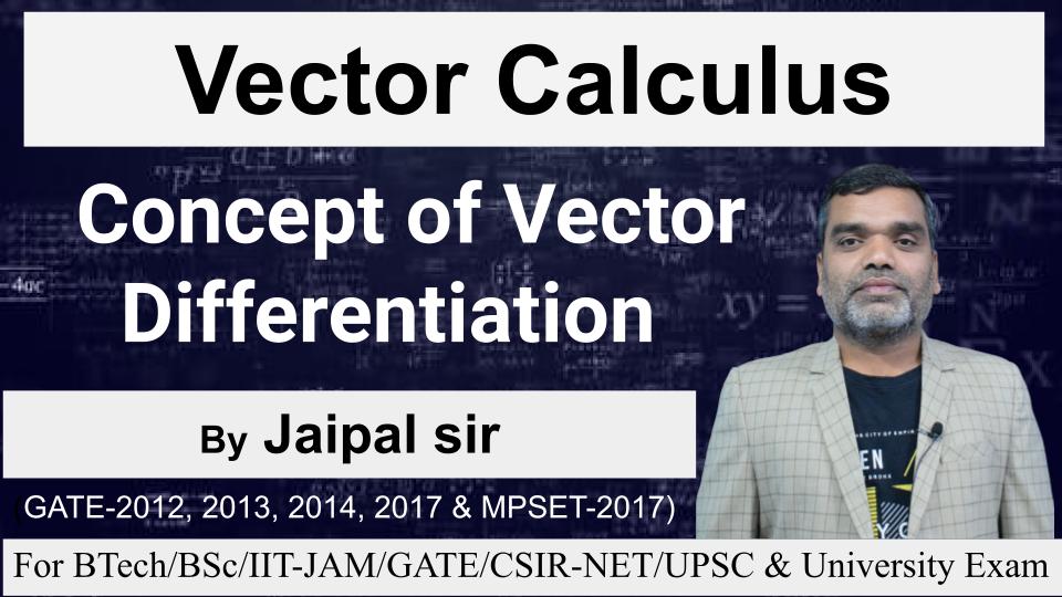 Vector Calculus-Concept of Vector Differentiation