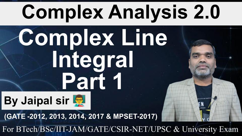 Complex Analysis : Complex Line Integral Part 1