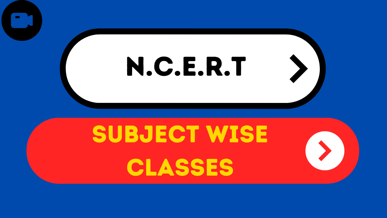 NCERT CLASSES : SUBJECT WISE : CLASS WISE