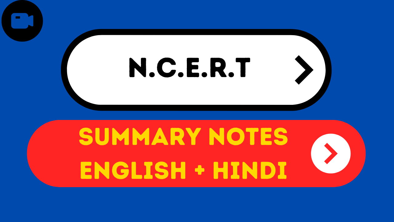 SUMMARY NOTES : HINDI MEDIUM / ENGLISH MEDIUM