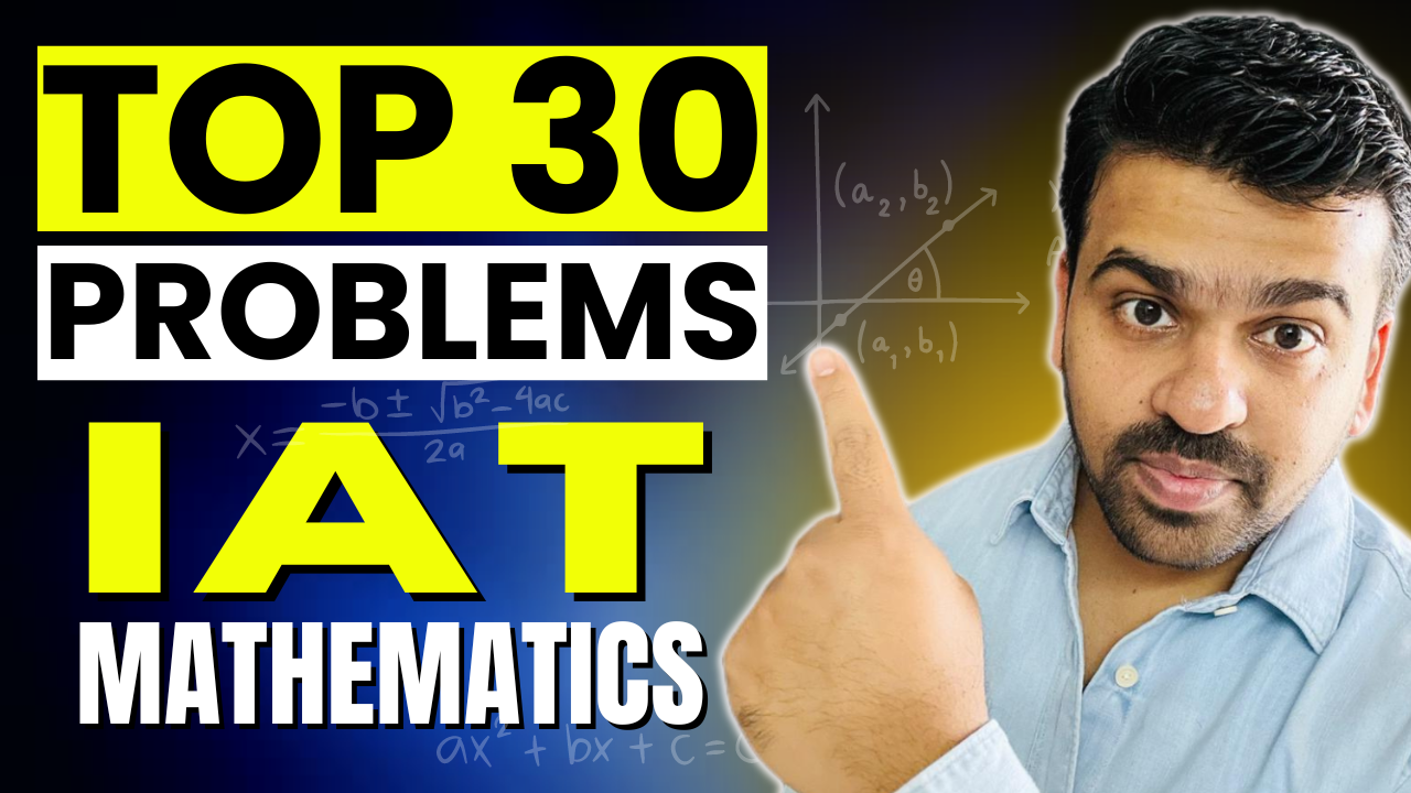TOP 30 Problems - IAT Mathematics