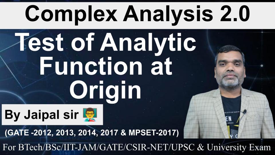 Complex Analysis : Test of Analytic Function at Origin